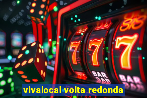 vivalocal volta redonda